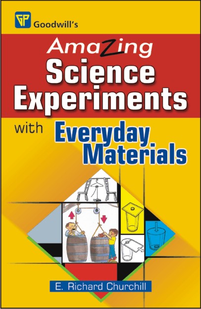 Amazing Science Experiments with Everyday Materials