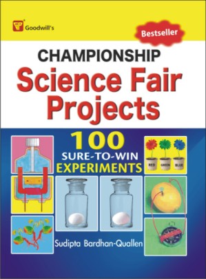 Championship  Science Fair Projects (100 Sure-to-Win Experiments)