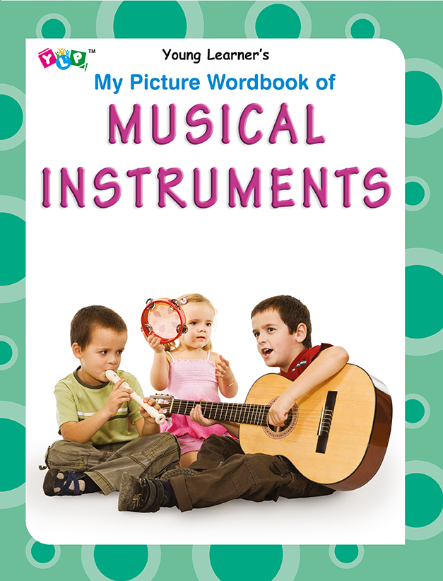 My Picture Wordbook of Musical Instruments